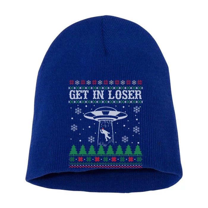 Get In Loser Alien Ugly Christmas Funny Gift Meaningful Gift Short Acrylic Beanie