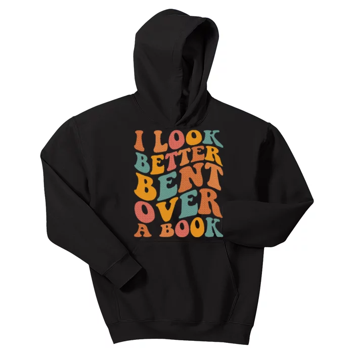 Groovy I Look Better Bent Over A Book Funny Book Readers Kids Hoodie