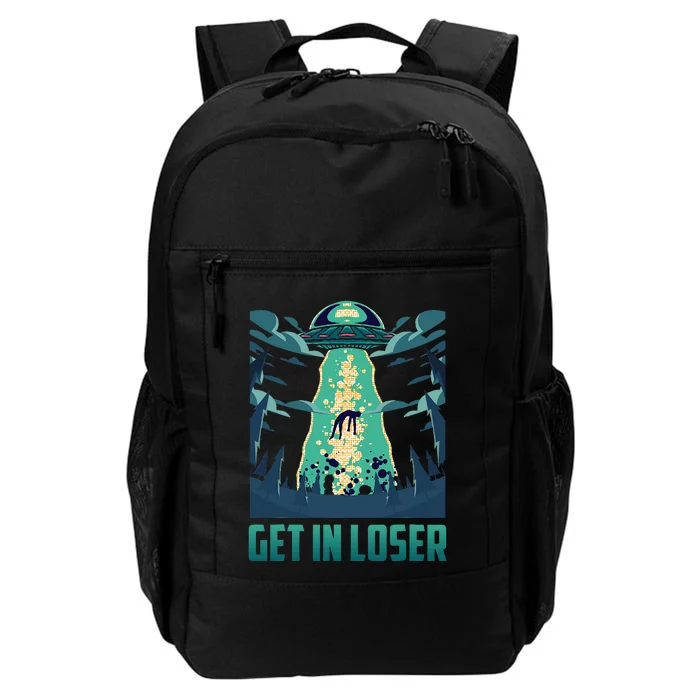 Get In Loser Funny Ufo Alien Daily Commute Backpack