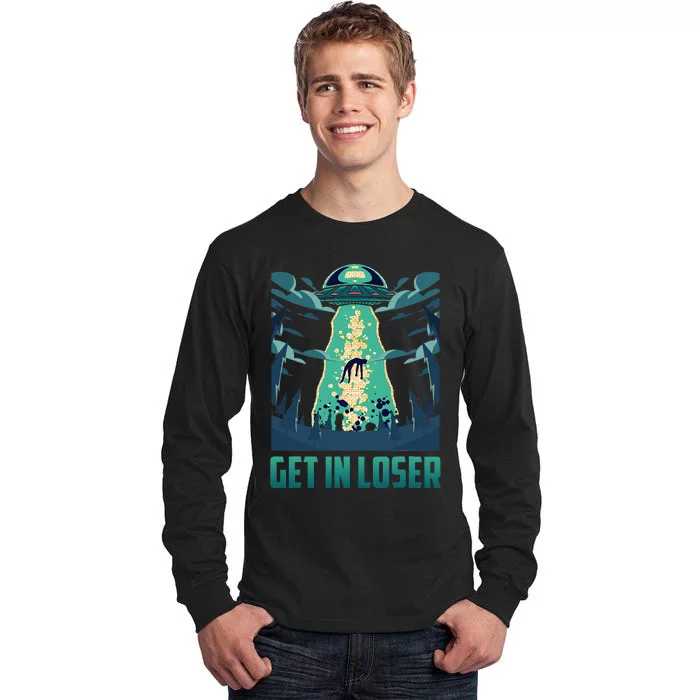 Get In Loser Funny Ufo Alien Tall Long Sleeve T-Shirt