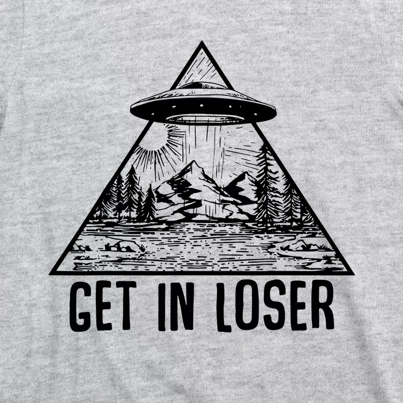 Get In Loser Alien T-Shirt