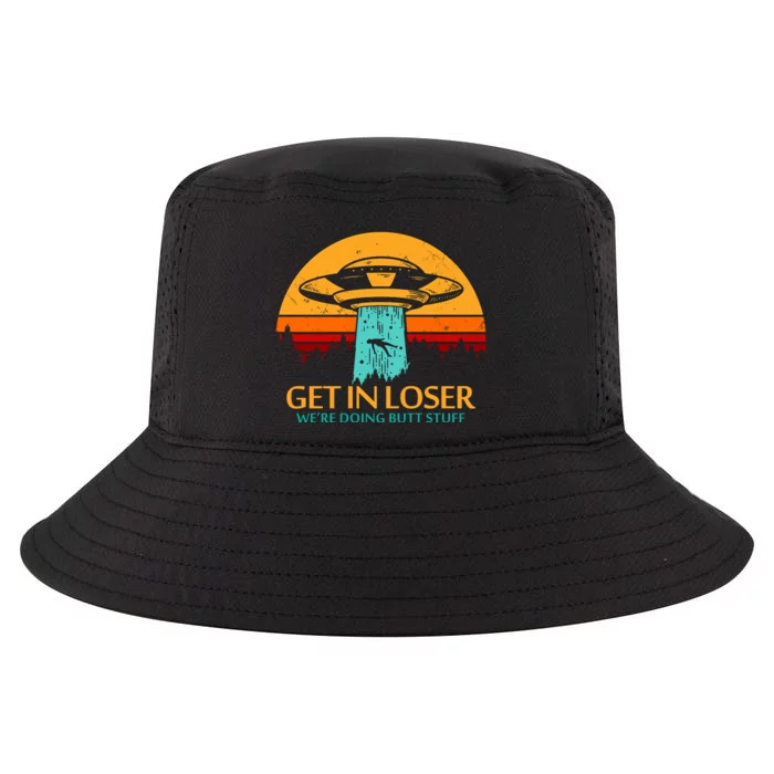 Get In Loser We're Doing Butt Stuff Cool Comfort Performance Bucket Hat