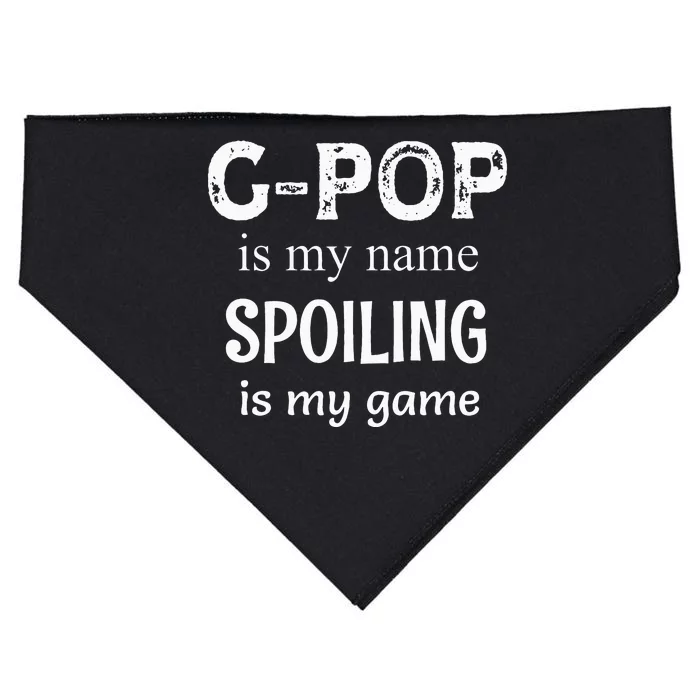 GPop Is My Name Spoiling Is My Game Grandpop Grandpa USA-Made Doggie Bandana