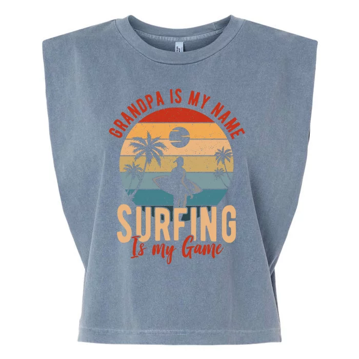 Grandpa Is My Name Surfing Is My Game Garment-Dyed Women's Muscle Tee