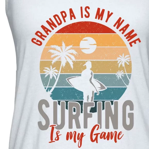 Grandpa Is My Name Surfing Is My Game Ladies Essential Flowy Tank