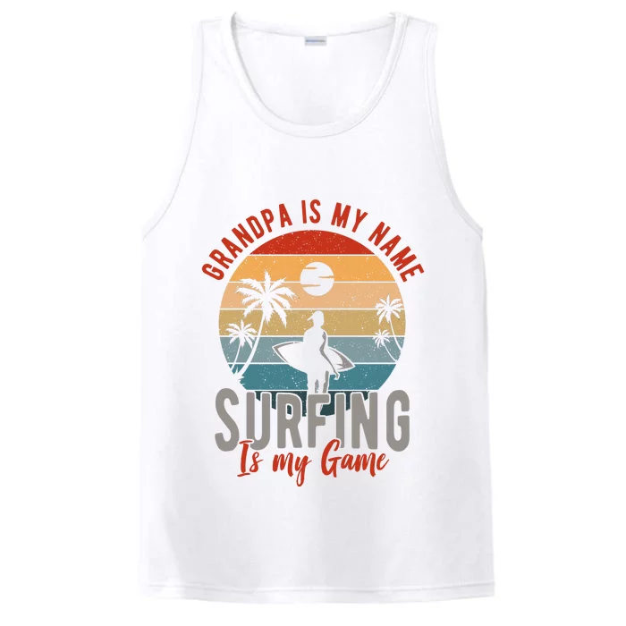 Grandpa Is My Name Surfing Is My Game Performance Tank