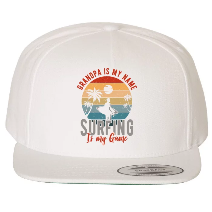 Grandpa Is My Name Surfing Is My Game Wool Snapback Cap