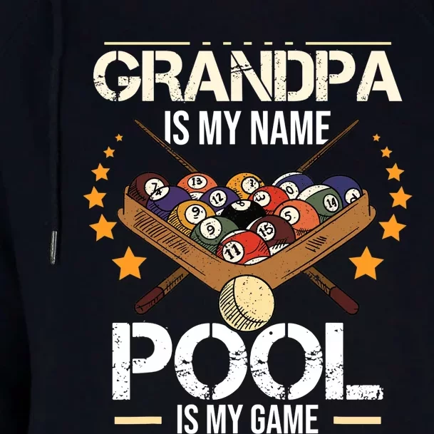 Grandpa Is My Name Pool Is My Game | Funny Billiard Player Womens Funnel Neck Pullover Hood