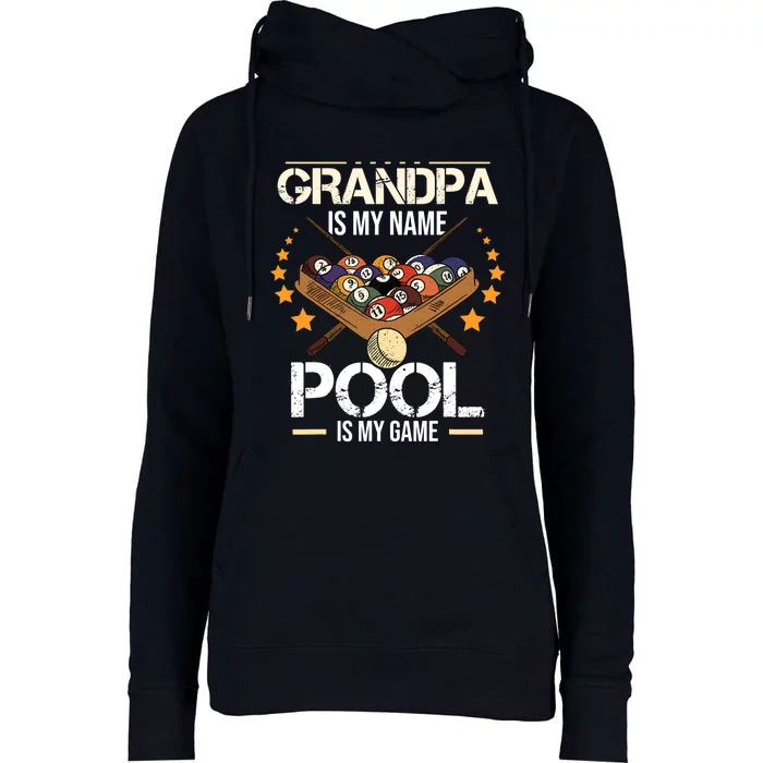 Grandpa Is My Name Pool Is My Game | Funny Billiard Player Womens Funnel Neck Pullover Hood