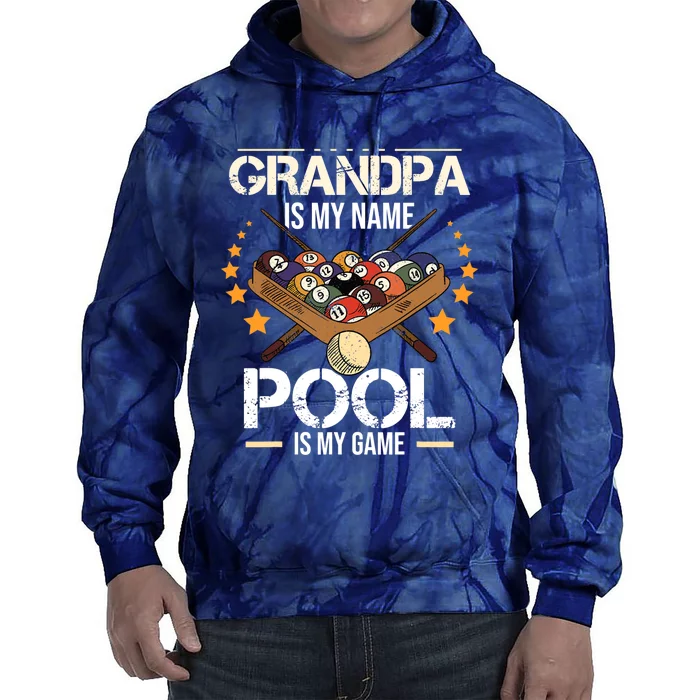 Grandpa Is My Name Pool Is My Game | Funny Billiard Player Tie Dye Hoodie