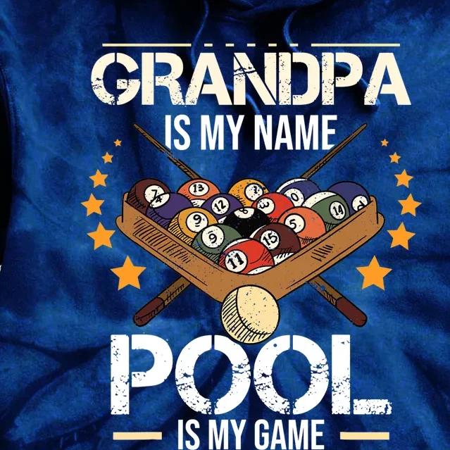 Grandpa Is My Name Pool Is My Game | Funny Billiard Player Tie Dye Hoodie