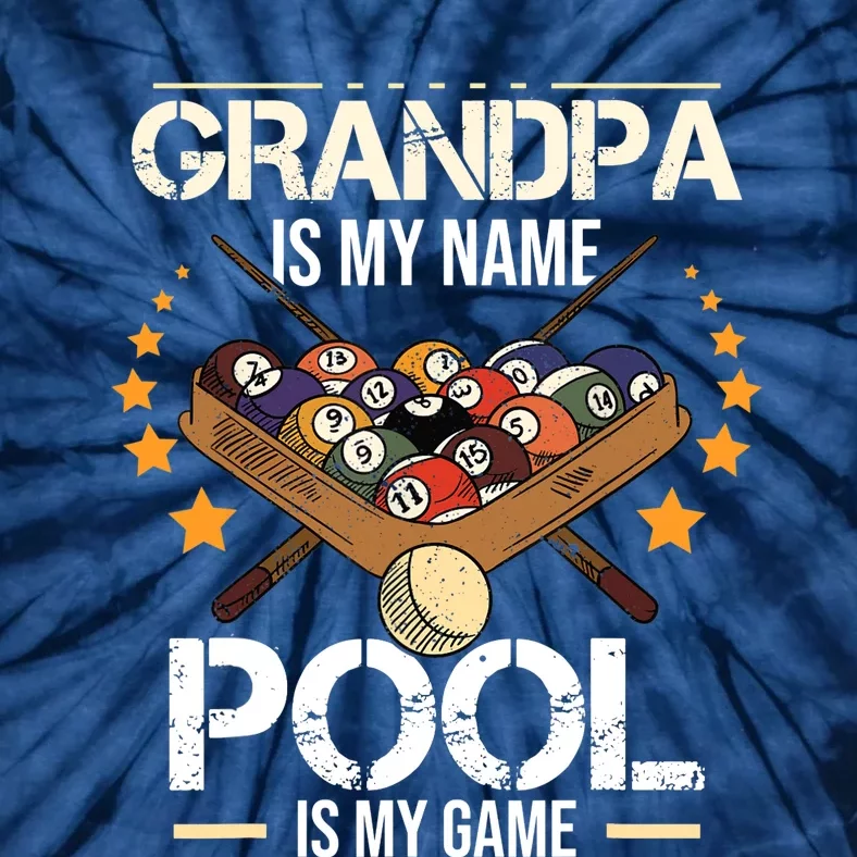 Grandpa Is My Name Pool Is My Game | Funny Billiard Player Tie-Dye T-Shirt