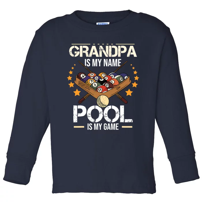 Grandpa Is My Name Pool Is My Game | Funny Billiard Player Toddler Long Sleeve Shirt