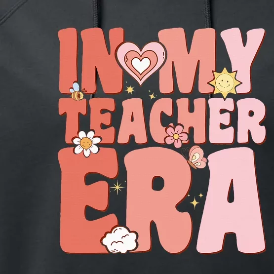 Groovy In My Teacher Era First Day Of School Back To School Performance Fleece Hoodie