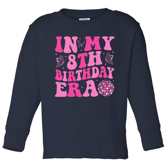 Groovy In My 8th Birthday Era Eight 8 Years Old Birthday Toddler Long Sleeve Shirt