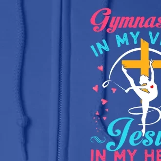 Gymnastics In My Veins Jesus In My Heart Funny Gift Full Zip Hoodie