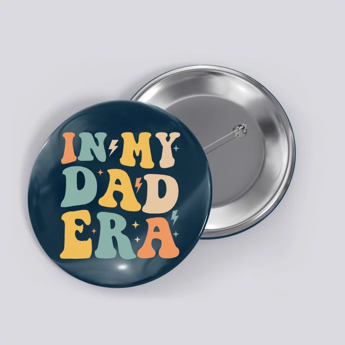 Groovy In My Dad Era Funny Dad Father Daddy Era Button