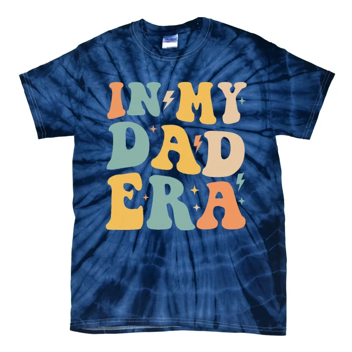 Groovy In My Dad Era Funny Dad Father Daddy Era Tie-Dye T-Shirt