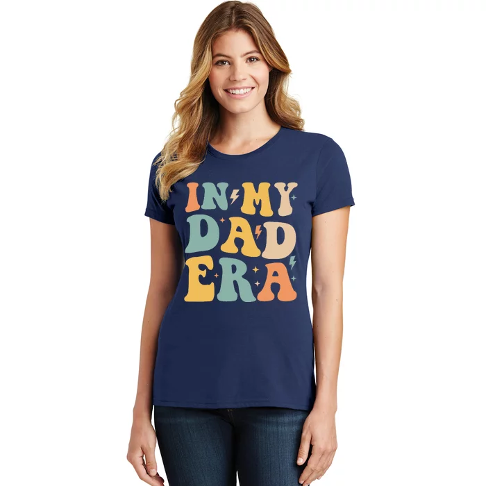 Groovy In My Dad Era Funny Dad Father Daddy Era Women's T-Shirt