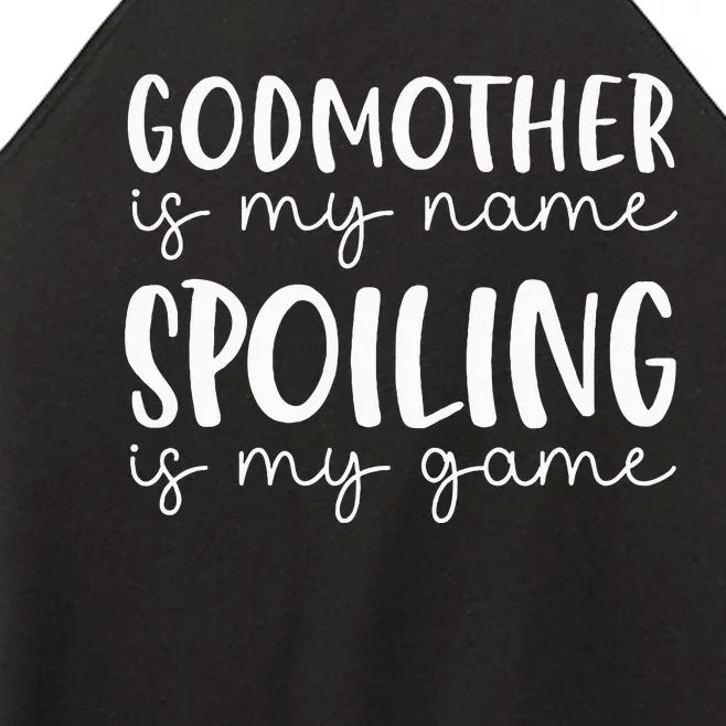 Godmother Is My Name Spoiling Is My Game Funny Godmother Women’s Perfect Tri Rocker Tank