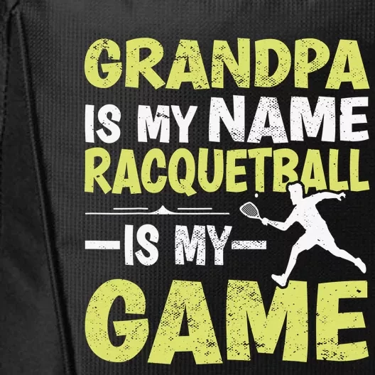 Grandpa is my Name Racquetball is my Game Grandpa City Backpack