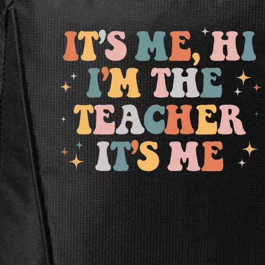 Groovy Its Me Hi Im The Teacher It’s Me Funny Teacher Quote City Backpack