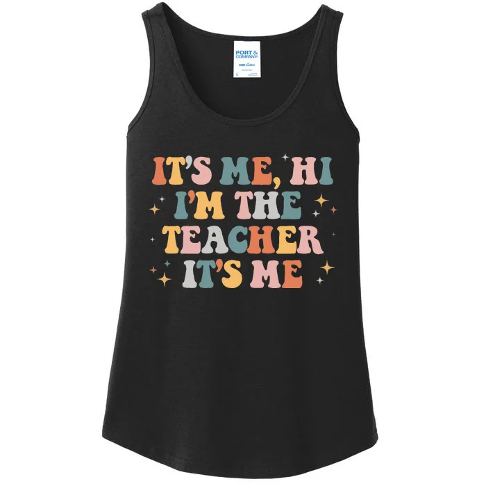 Groovy Its Me Hi Im The Teacher It’s Me Funny Teacher Quote Ladies Essential Tank