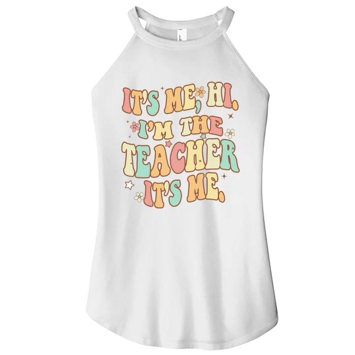 Groovy Its Me Hi Im The Teacher It’s Me Funny Teacher Quote Women’s Perfect Tri Rocker Tank