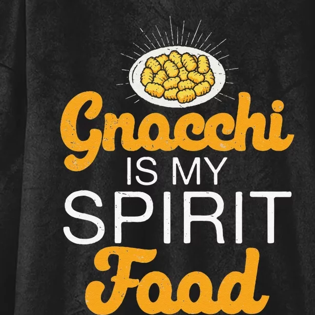 Gnocchi Is My Spirit Food Funny Italian Cuisine Gnocchi Fans Hooded Wearable Blanket