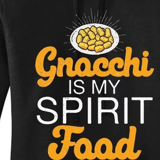 Gnocchi Is My Spirit Food Funny Italian Cuisine Gnocchi Fans Women's Pullover Hoodie