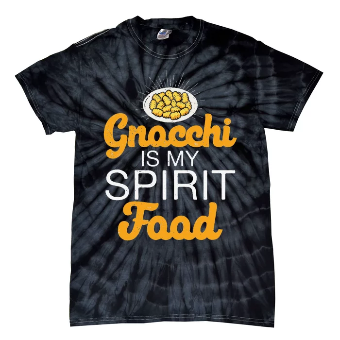 Gnocchi Is My Spirit Food Funny Italian Cuisine Gnocchi Fans Tie-Dye T-Shirt