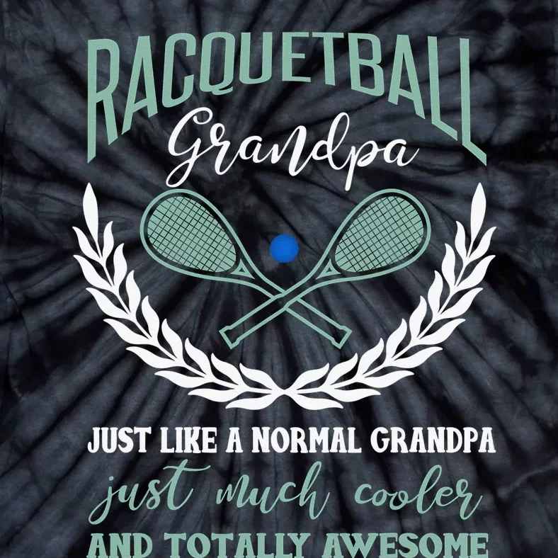 Grandpa is my Name Racquetball is my Game Grandpa Tie-Dye T-Shirt