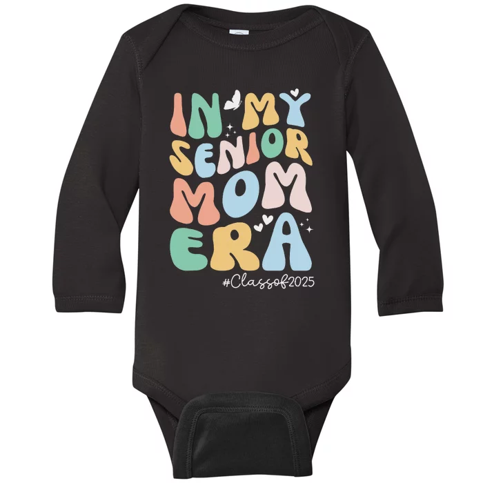 Groovy In My Senior Mom Era Class Of 2025 Senior Mom 2025 Baby Long Sleeve Bodysuit