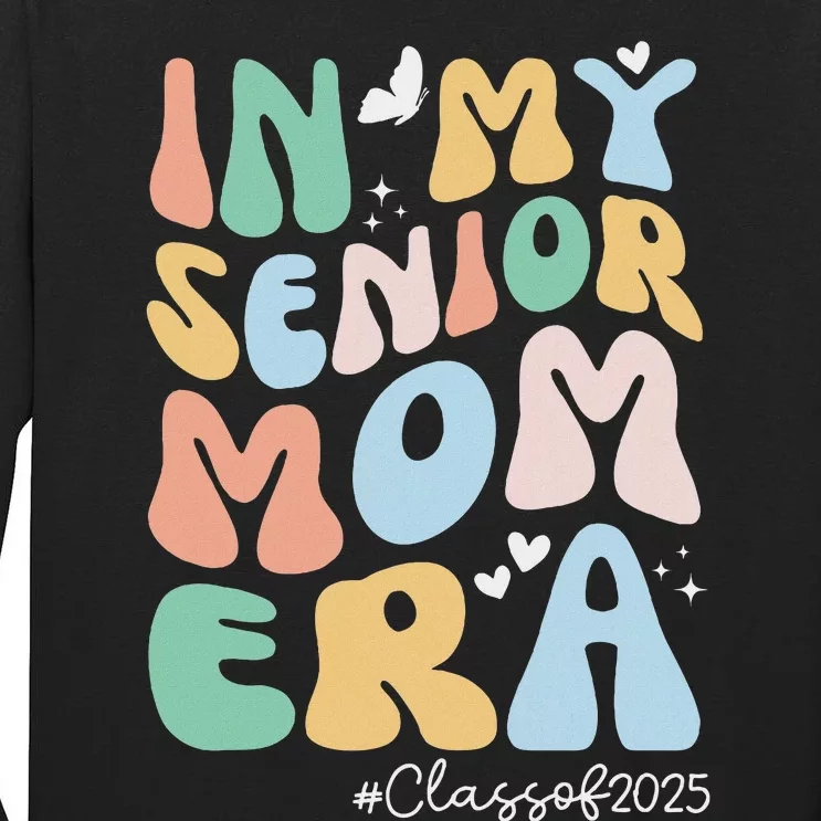 Groovy In My Senior Mom Era Class Of 2025 Senior Mom 2025 Tall Long Sleeve T-Shirt