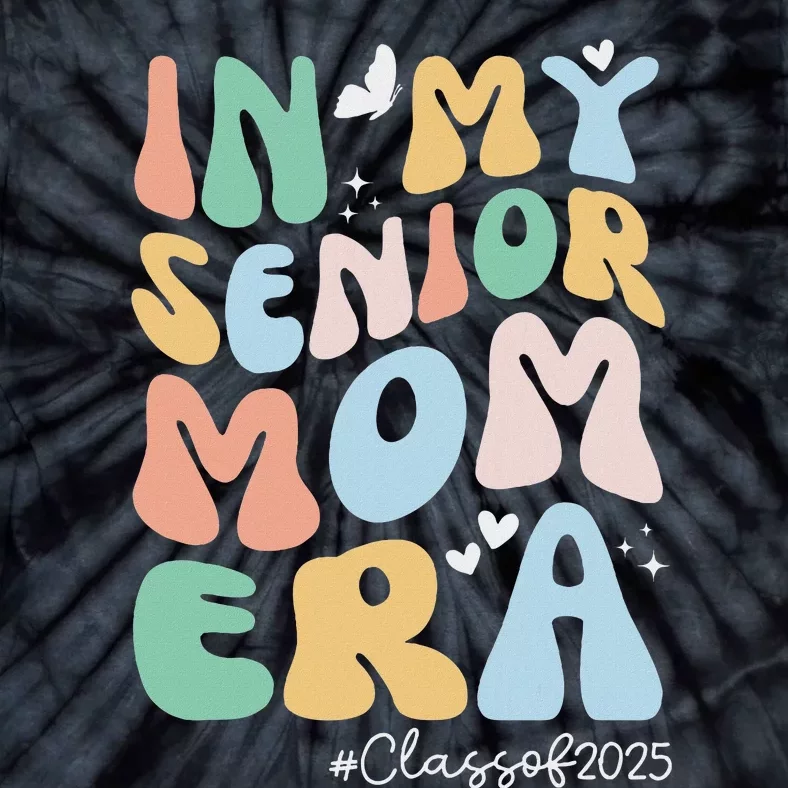 Groovy In My Senior Mom Era Class Of 2025 Senior Mom 2025 Tie-Dye T-Shirt