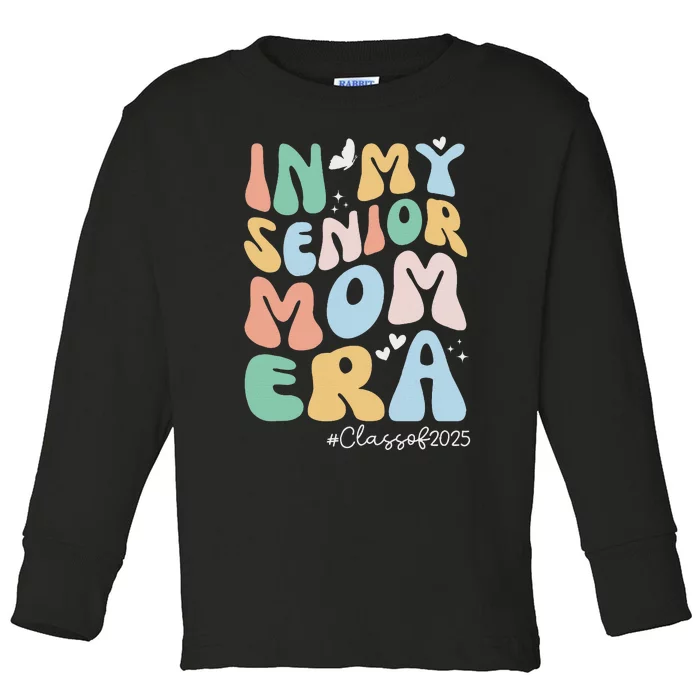 Groovy In My Senior Mom Era Class Of 2025 Senior Mom 2025 Toddler Long Sleeve Shirt