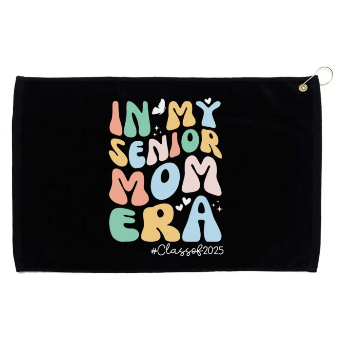 Groovy In My Senior Mom Era Class Of 2025 Senior Mom 2025 Grommeted Golf Towel