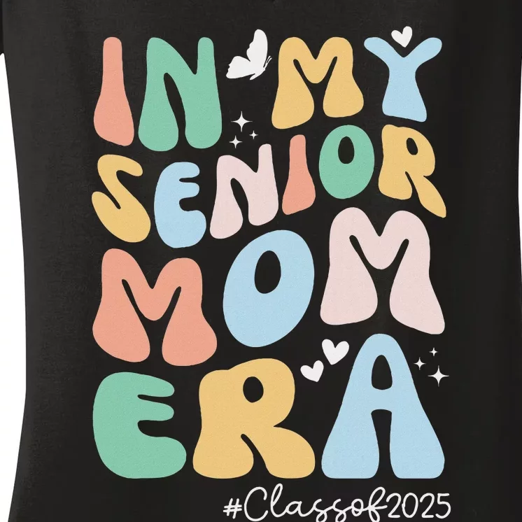 Groovy In My Senior Mom Era Class Of 2025 Senior Mom 2025 Women's V-Neck T-Shirt