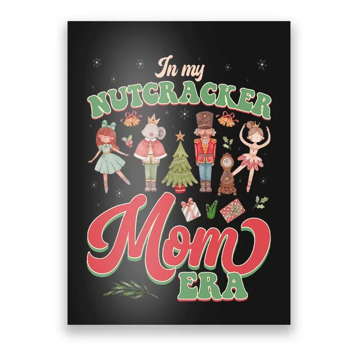 Groovy In My Nutcracker Mom Era Funny Christmas Holiday Poster