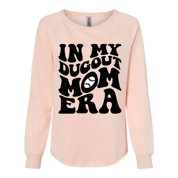 Groovy In My Dugout Mom Era Funny Baseball MotherS Day Meaningful Gift Womens California Wash Sweatshirt