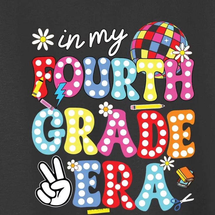 Groovy In My Fourth Grade Era First Day 4th Grade Teache Toddler T-Shirt