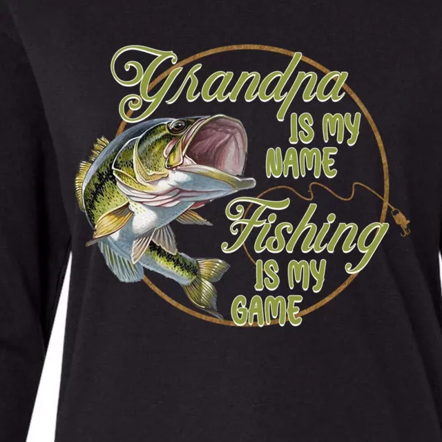 Grandpa Is My Name Fishing Is My Game Best Fathers Day Cute Gift Womens Cotton Relaxed Long Sleeve T-Shirt