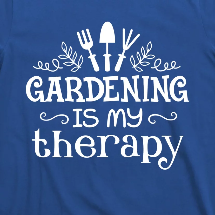 Gardening Is My Therapy Gift T-Shirt