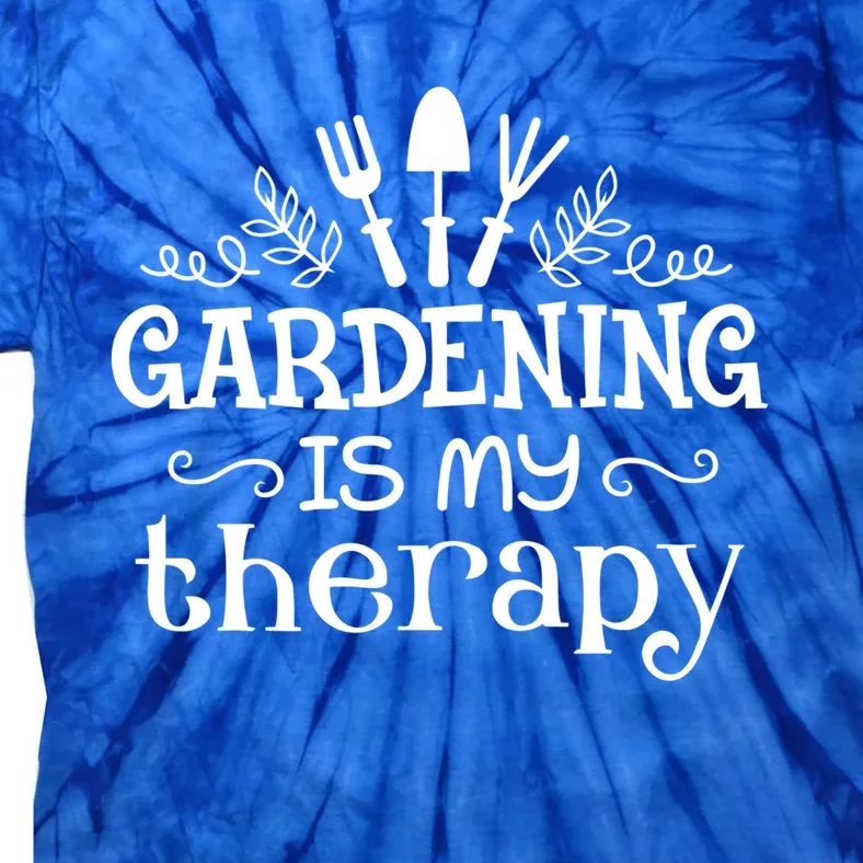 Gardening Is My Therapy Gift Tie-Dye T-Shirt