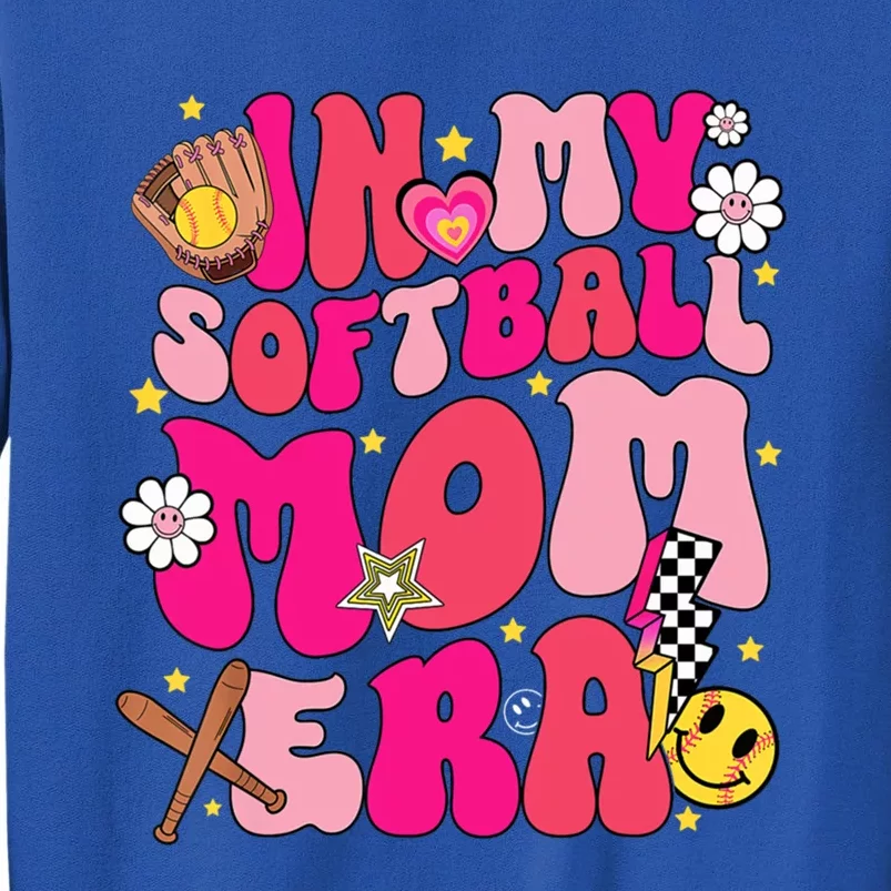 Groovy In My Softball Mom Era Mom Life Game Day Vibes Cute Gift Tall Sweatshirt