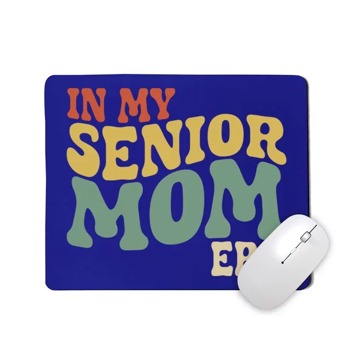 Groovy In My Senior Mom Era Class Of 2025 Masters Graduation Gift Mousepad