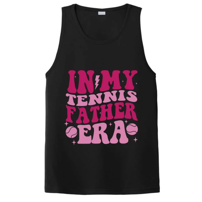 Groovy In My Tennis Father Era Tennis Lover Cool Gift Performance Tank