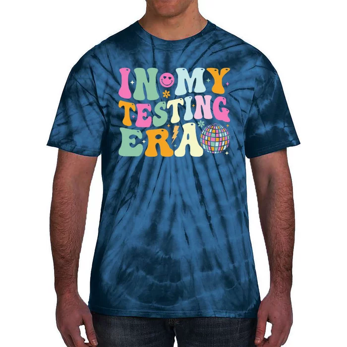 Groovy In My Testing Era Testing Day Teacher Test Day Tie-Dye T-Shirt