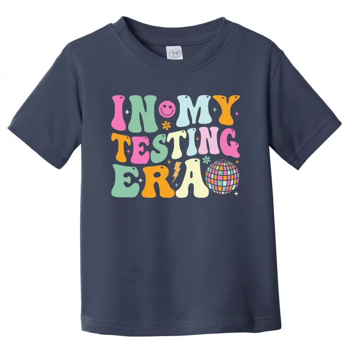 Groovy In My Testing Era Testing Day Teacher Test Day Toddler T-Shirt