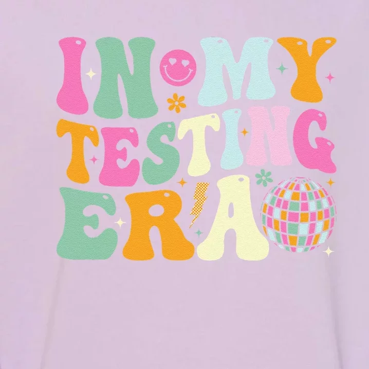 Groovy In My Testing Era Testing Day Teacher Test Day Garment-Dyed Sweatshirt